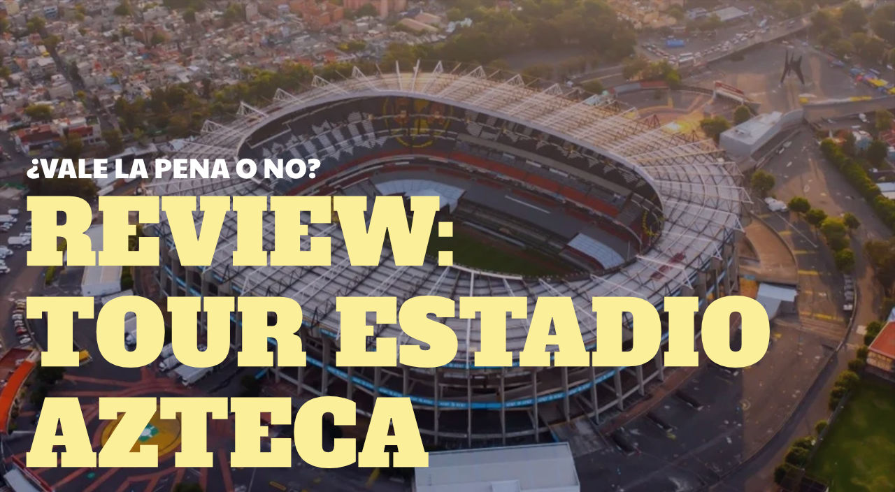 tour estadio azteca comprar